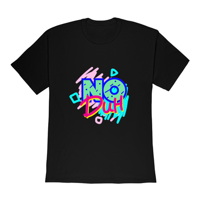 Unisex No Duh T-shirt