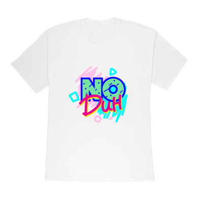 Unisex No Duh T-shirt