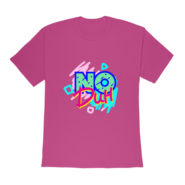 Unisex No Duh T-shirt