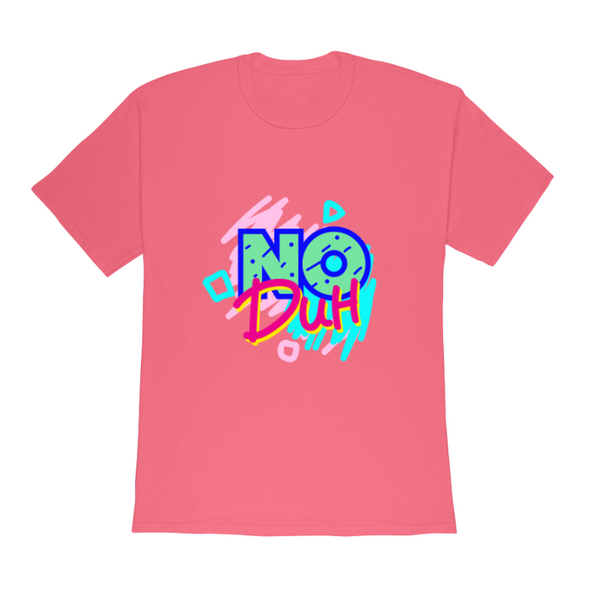 Unisex No Duh T-shirt