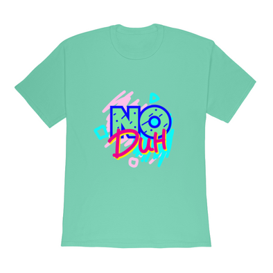 Unisex No Duh T-shirt