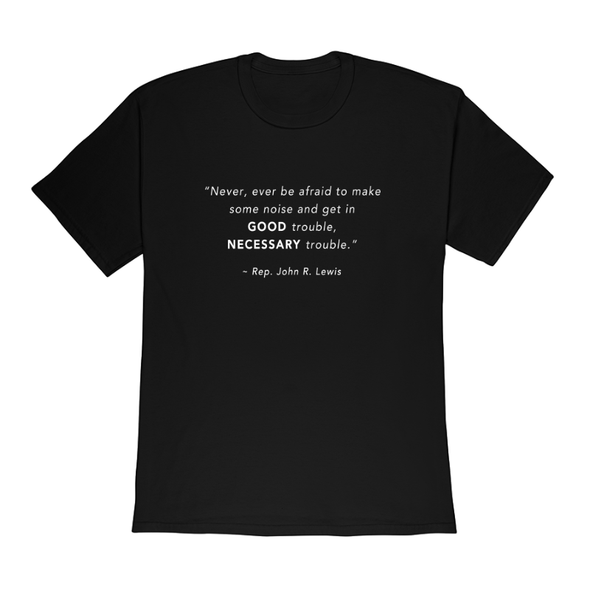 Good Trouble_Quote T-Shirt