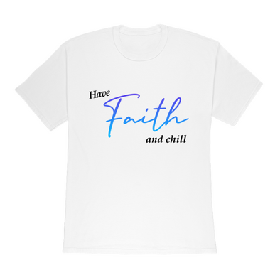 Have Faith T-Shirt | Blue Letters