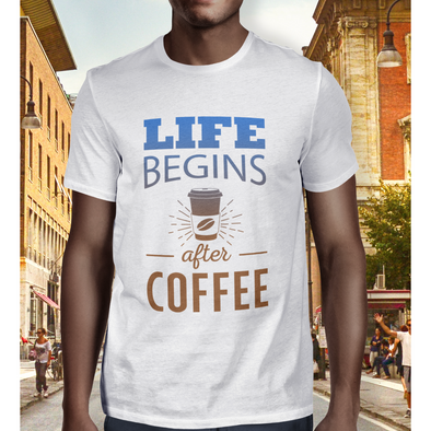 Life Begins After Coffee