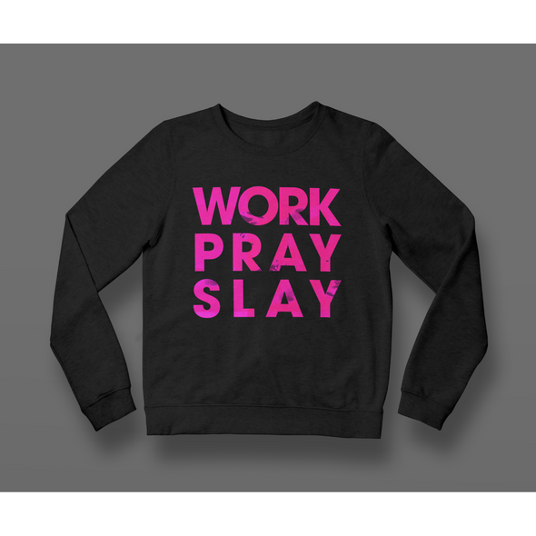 Work Pray Slay