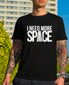 I Need More Space